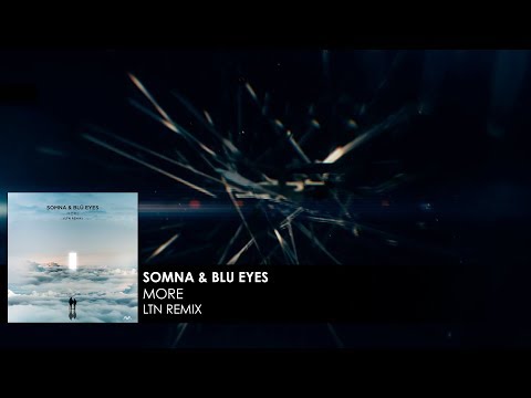 Somna & BLU EYES - More (LTN Remix)