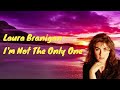 Laura Branigan -  I'm Not The Only One with Lyrics