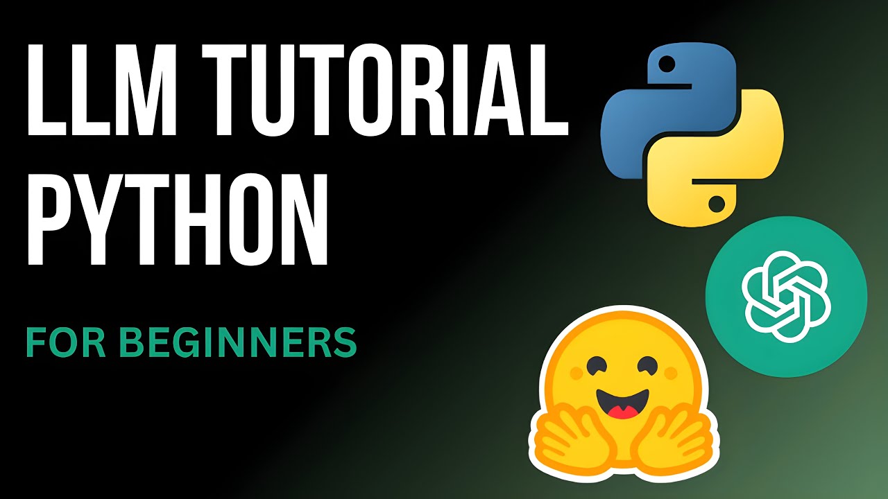 LLMs & Chatbots for Beginners: Python, Hugging Face, OpenAI