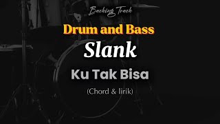 Download lagu Drum and Bass || SLANK - Ku Tak Bisa [lirik dan chord] mp3