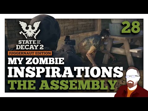 My Zombie Inspirations — The Assembly — State of Decay 2 — Part 28
