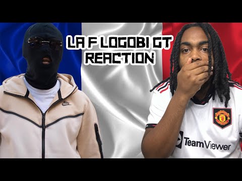 FRENCH RAP REACTION LA F - Logobi GT