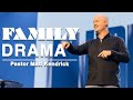 Family Drama | Matt Kendrick | United City Church