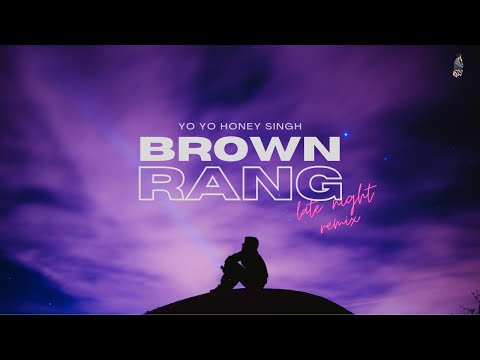 Brown Rang ( Late Night Remix ) | Yo Yo Honey Singh | STYM