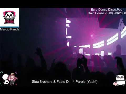 SlowBrothers & Fabio D. - 4 Parole (Yeah!)