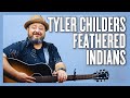 Tyler Childers Feathered Indians Guitar Lesson + Tutorial