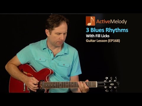 Learn 3 Blues Rhythms on Guitar - Guitar Lesson (Includes Lead FIll-Licks) - EP168