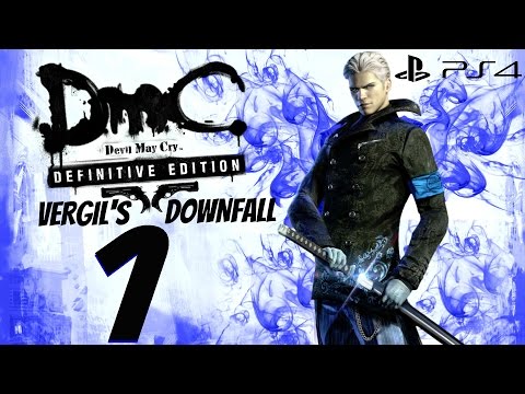 DmC Devil May Cry Definitive Edition - Vergil's Downfall Walkthrough Part 1 - Prologue