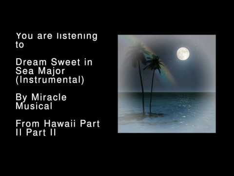 11 Dream Sweet in Sea Major (Instrumental) - Hawaii Part II Part II
