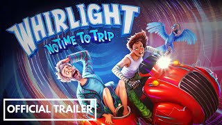Whirlight: No Time To Trip trailer