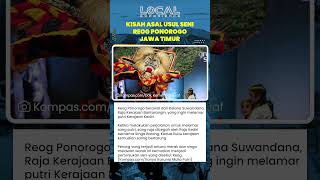 Asal Usul Reog Ponorogo dari Kisah Raja Bantarangin Melawan Singa Barong