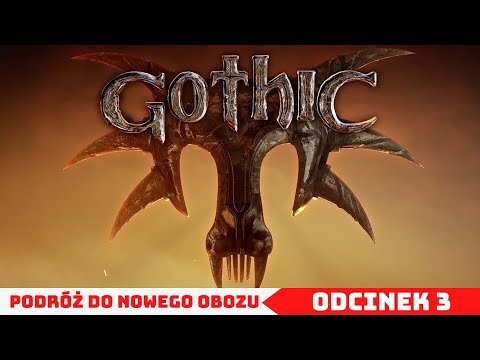 Podróż do Nowego Obozu #3 | Gothic 1