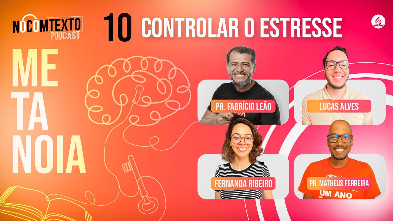 Lição 10 - CONTROLAR O ESTRESSE | 🎙 NoComTexto Podcast - Escola Sabatina Jovem