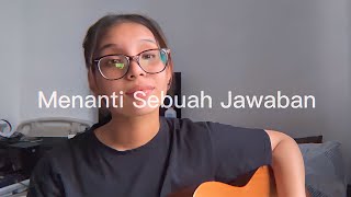 Padi - Menanti Sebuah Jawaban (cover) by Cinta