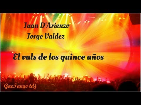 Juan D'Arienzo  Jorge Valdez   El vals de los quince años   1961