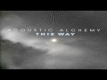 Acoustic Alchemy ~ Who Knows (432 Hz)