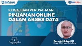 Kewajiban Perusahaan Pinjaman Online dalam Mengelola Data Pribadi Peminjam