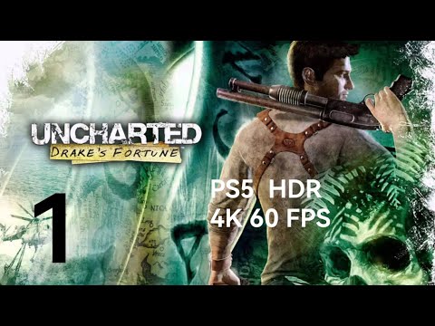 The Nathan Drake Collection | Uncharted 1: Drakes Fortune (PS5) 4K 60 FPS HDR Gameplay | Part 1.