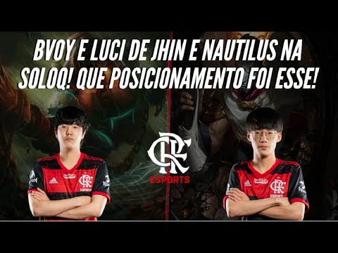 Bvoy e Luci ► O Fla na soloq de Jhin e Nautilus!  Flamengo Esports