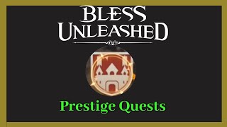 Bless Unleashed Prestige Quest How to unlock it and get Faction Reputation