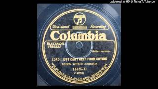 Blind Willie Johnson - Lord I Just Can't Keep from Crying - Columbia 14425