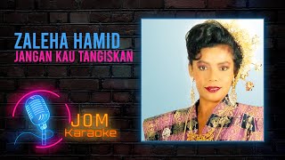 Download lagu Zaleha Hamid - Jangan Kau Tangiskan ( Karaoke Video) mp3 Download lagu Zaleha Hamid - Jangan Kau Tangiskan ( Karaoke Video) mp3