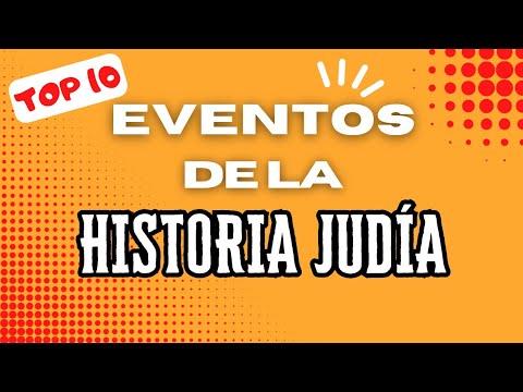 Los 10 eventos más importantes que definieron la historia del pueblo judío