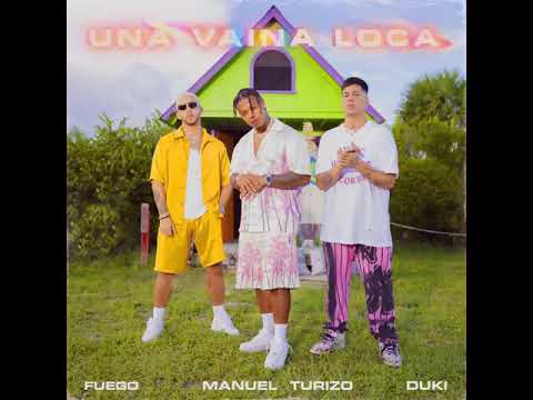 Una Vaina Loca (Remix) - Fuego Ft. Duki x Manuel Turizo (AUDIO OFFICIAL)
