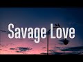 Jason Derulo - Savage Love (Lyrics) FT. Jawsh 685