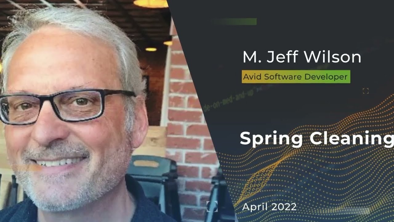 Devnexus 2022 - Spring Cleaning - M. Jeff Wilson
