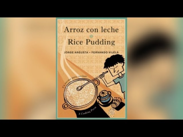 Vídeo relacionado con Arroz con leche / Rice Pudding: Un poema para cocinar / A Cooking Poem (Bilingual Cooking Poems)