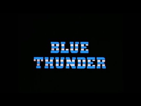 Blue Thunder Opening and Closing Credits and Theme Song