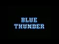 Blue Thunder Opening And Closing Credits And Theme Song
