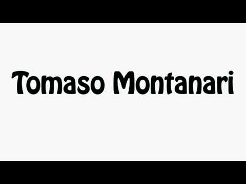Learn How To Pronounce Tomaso Montanari