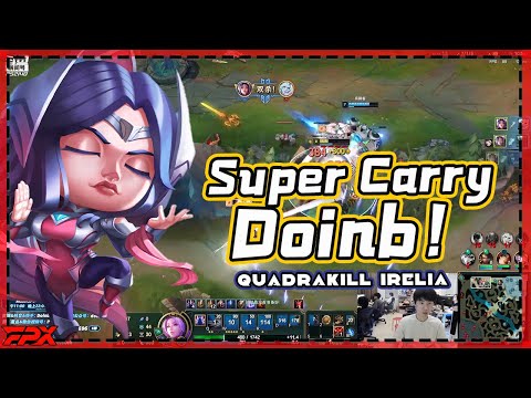 Quadrakill Irelia, Super Carry Doinb!