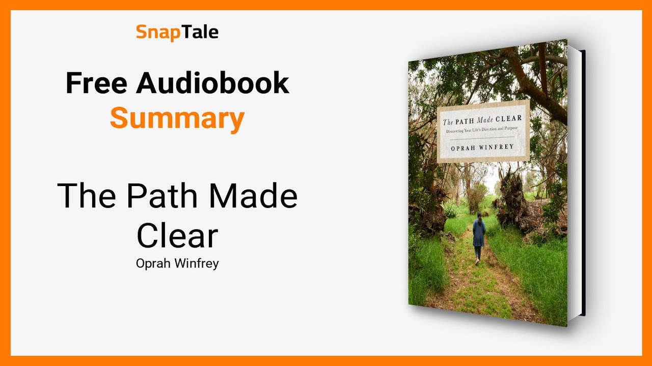 The Path Made Clear by Oprah Winfrey: 7 Minute Summary