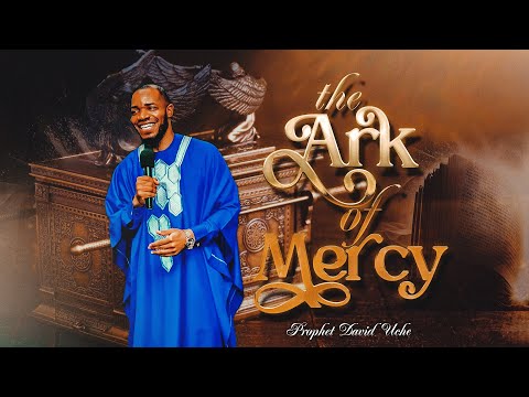 THE ARK OF MERCY || PROPHET DAVID UCHE || TRUTH TV