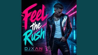 Feel the Rush