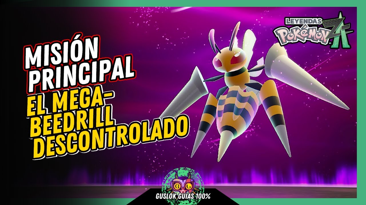 MISIÓN PRINCIPAL 16: EL MEGA-BEEDRILL DESCONTROLADO | GUÍA 100% | 💯Leyendas Pokemon: Z-A🏆 MISIÓN PRINCIPAL 16: EL MEGA-BEEDRILL DESCONTROLADO | GUÍA 100% | 💯Leyendas Pokemon: Z-A🏆