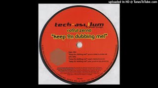 Raoul Zerna - Keep On Dubbing Me! (Angel's Dubbed Love Mix)