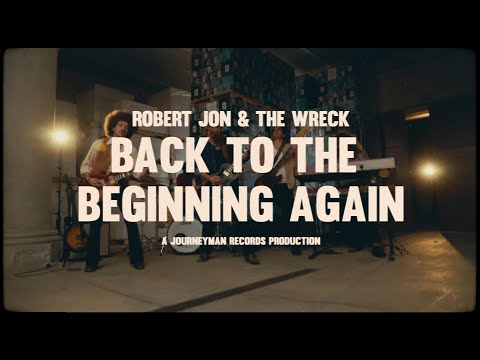 Robert Jon & The Wreck "Back To The Beginning Again" Official Music Video