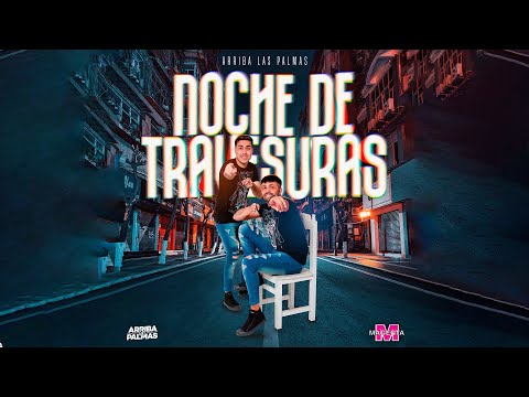 Arriba Las Palmas - Noche De Travesura │ Videoclip Oficial