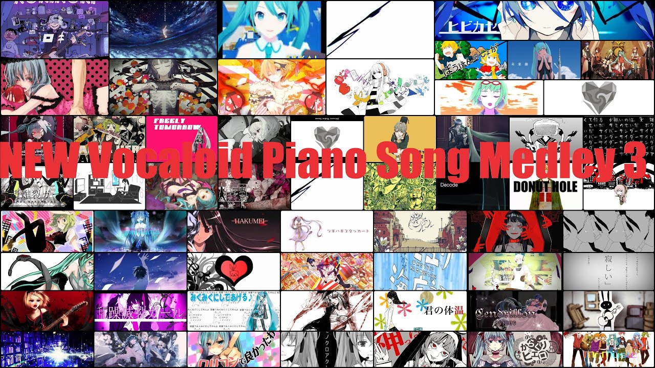 NEW Vocaloid Piano Song Medley 3