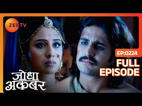 Jodha Akbar - Hindi Serial - Zee TV Serial - Full Episode - 224