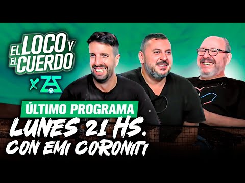 EL LOCO Y EL CUERDO - EPISODIO 152 (Con EMI CORONITI) #AZZ ÚLTIMO PROGRAMA #AZZARO #DUKA
