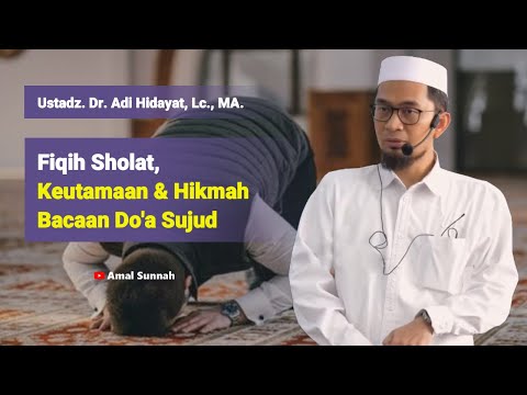 The Virtues & Readings of the Prostration Prayer❗Ustadz Adi Hidayat