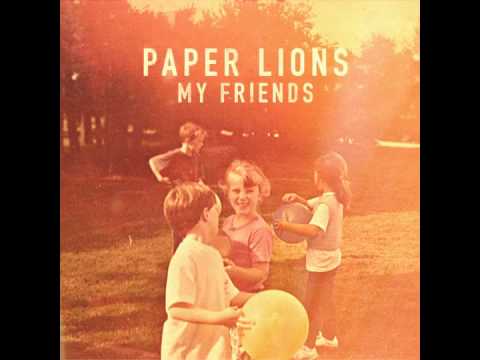 My Friend - Paper Lions