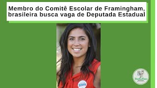 Membro do Comitê Escolar de Framingham, brasileira busca vaga de Deputada Estadual