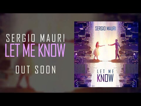 Sergio Mauri - Let Me Know - Teaser