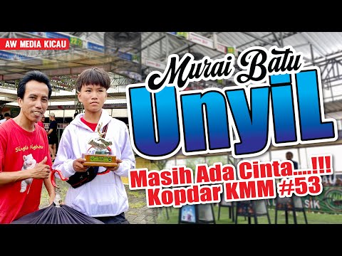 MURAI BATU UNYIL MASIH ADA CINTA DI KOPDAR KMM #53 BALEKOTA ARENA